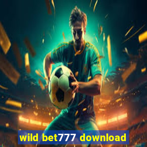 wild bet777 download